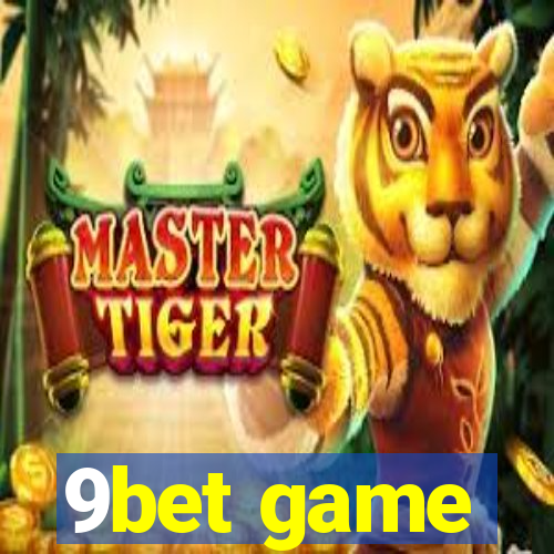 9bet game